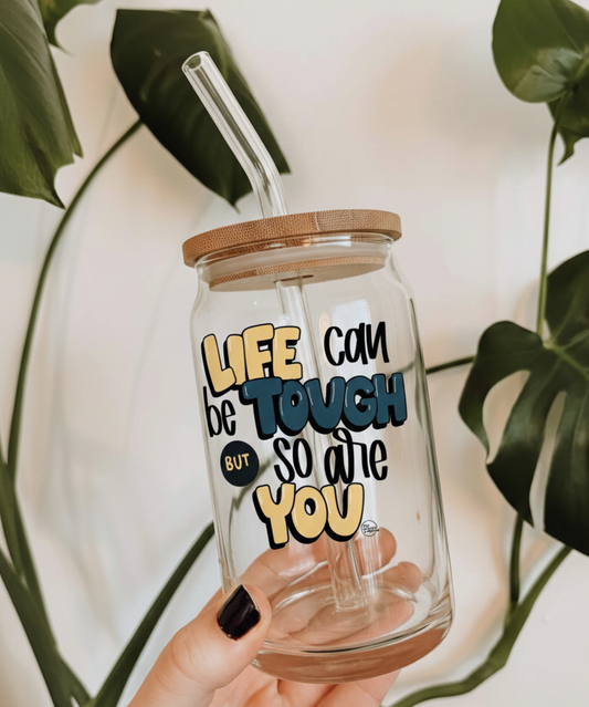 Life Can Be Tough Glasscan